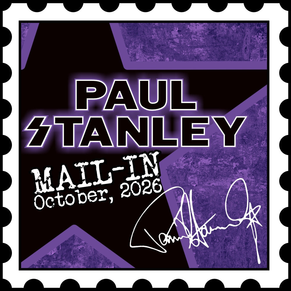 PAUL STANLEY OCTOBER 2026 MAIL-INS