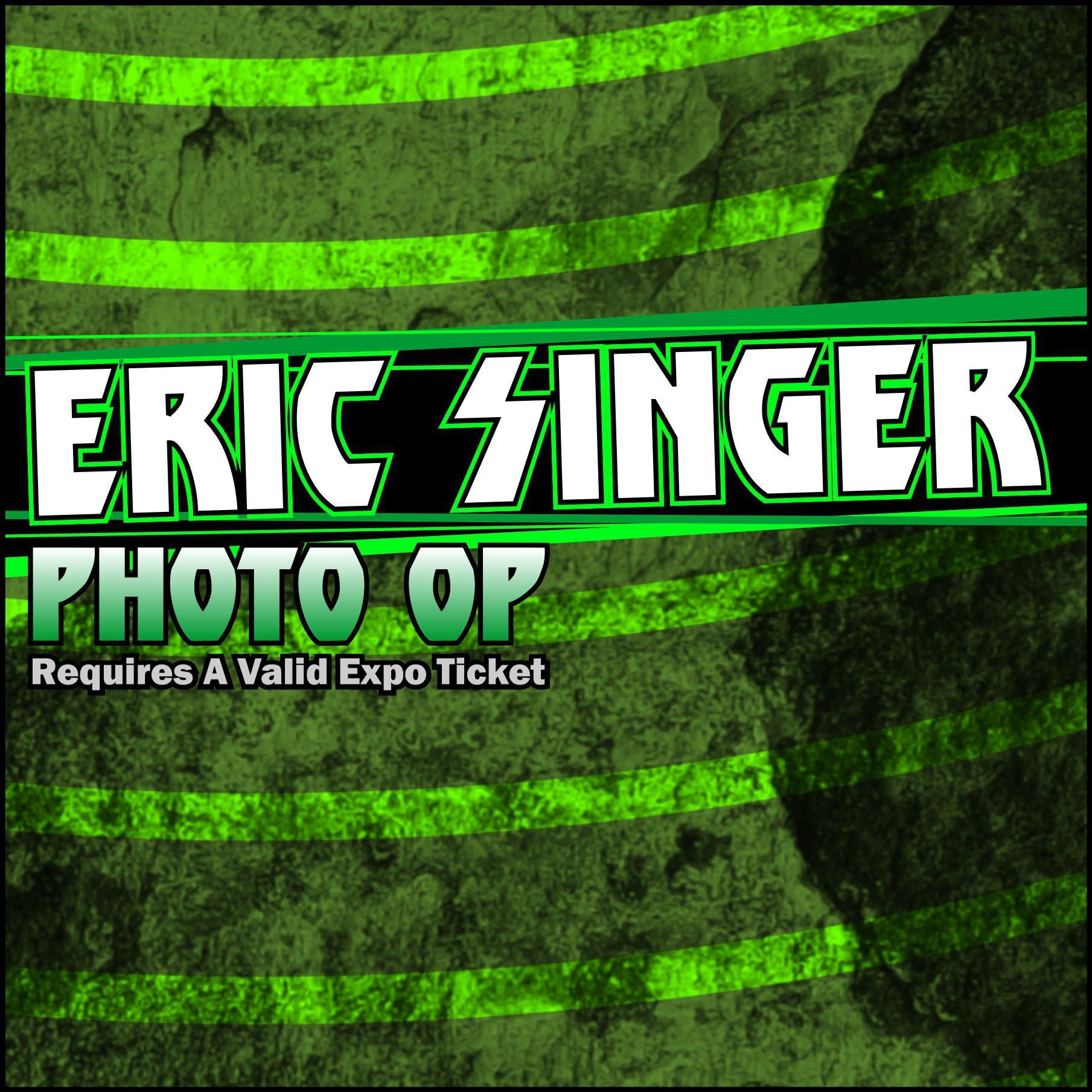 Eric Singer Photo Op (MUST PURCHASE A VALID EXPO TICKET)
